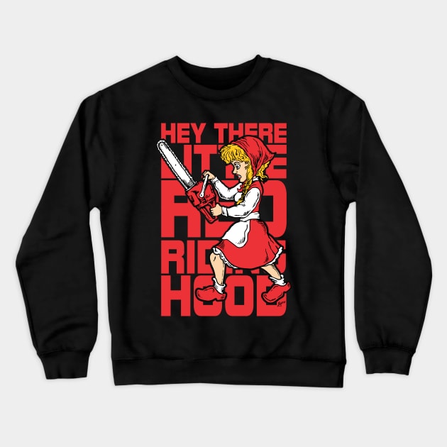 Hey There Little Red Riding Hood Crewneck Sweatshirt by ZugArt01